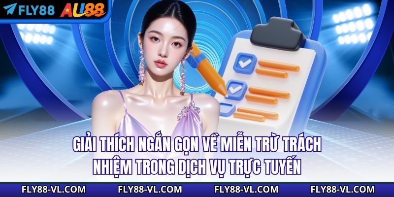 Giải thích ngắn gọn về miễn trừ trách nhiệm trong dịch vụ trực tuyến